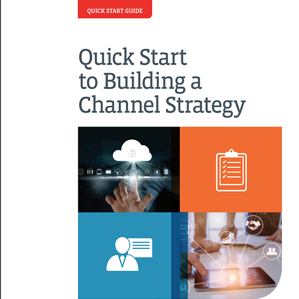 Quick Start Guide To Building A Channel Strategy